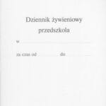 Dziennik żywienia przedszkolaka. Format A4. Okładka kartonowa. 40 stron.